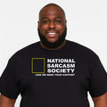 National Sarcasm Society Like We Need Your Support T-SHIRT