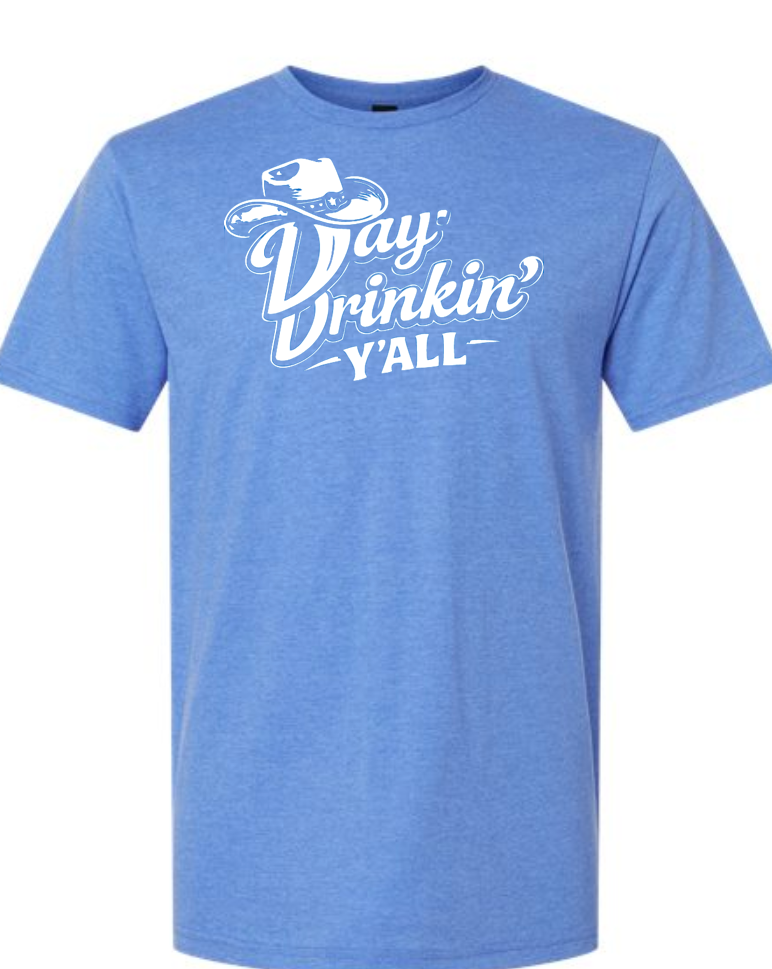 Day Drinkin' Y'all T-Shirt