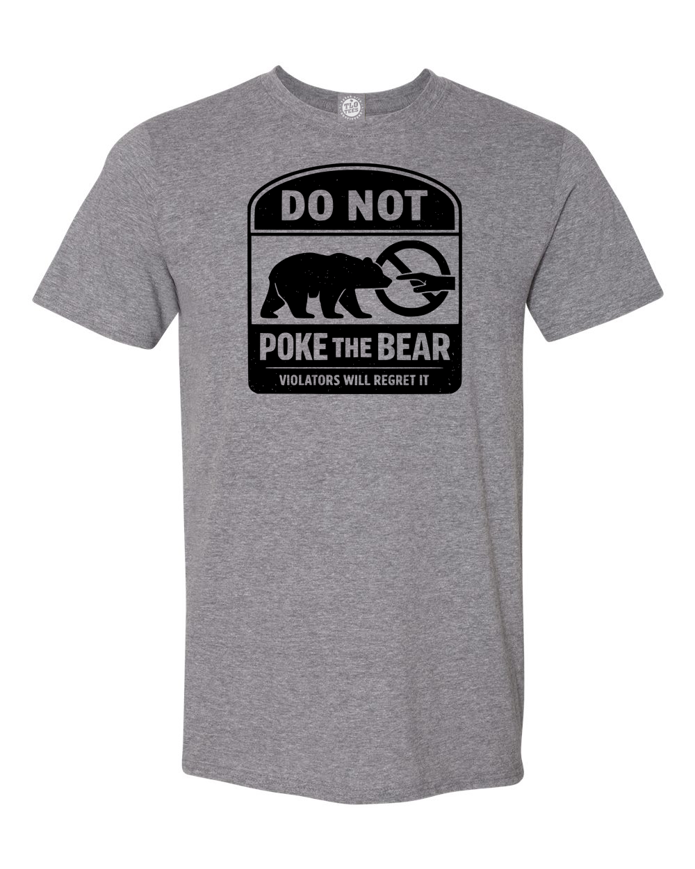 Don't Poke The Bear T-Shirt