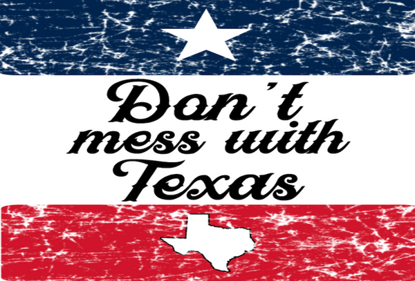 Don't Mess With Texas - Removable Patch