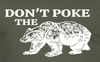 Don't Poke The Bear - Removable Patch