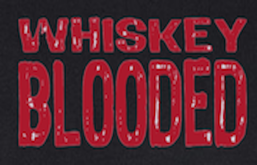 Whiskey Blooded- Removable Patch