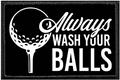 Always Wash Your Balls- Removable Patch