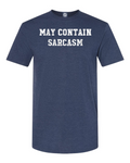 MAY CONTAIN SARCASM T-shirt ,, For the ironic communicators of the world!