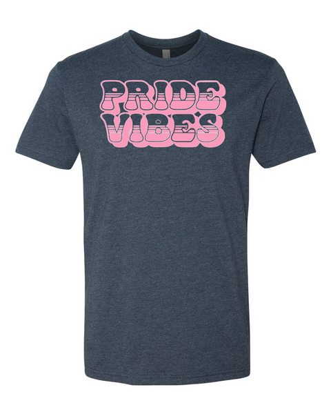 Pride Vibes T-Shirt . We are proud and showing the vibe!