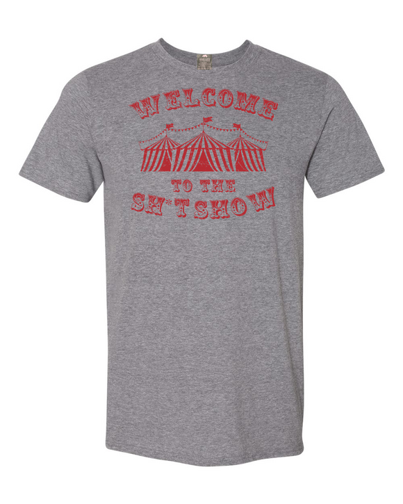 Welcome To The Sh*t Show T-Shirt